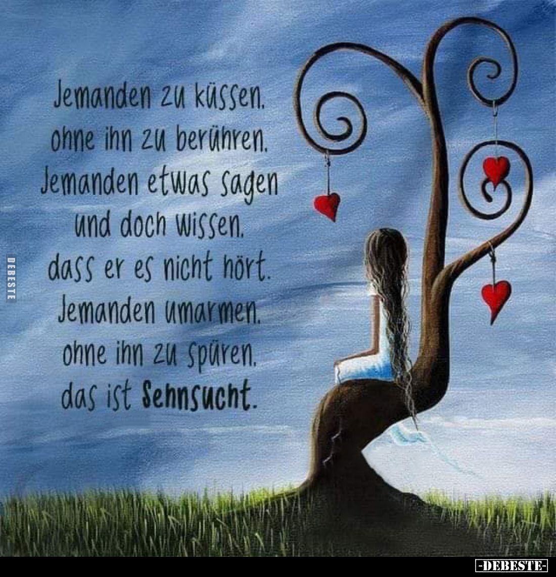 Jemanden zu küssen.
ohne ihn zu berühren.
Jemanden etwas sagen und doch wissen. dass er es nicht hört. Jemanden umarmen. oh...