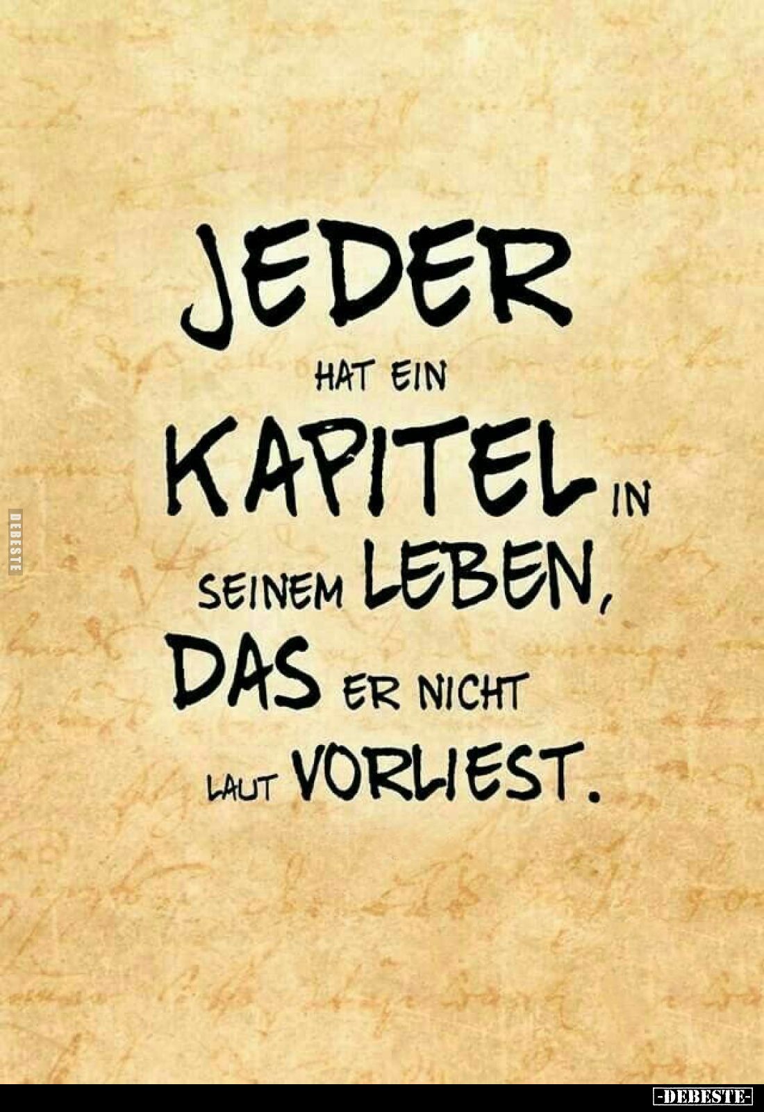 Jeder hat ein Kapitel in seinem Leben, das er nicht laut vorliest.