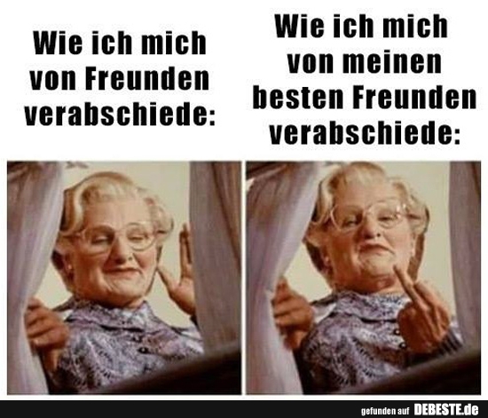 Wie ich mich von Freunden verabschiede..