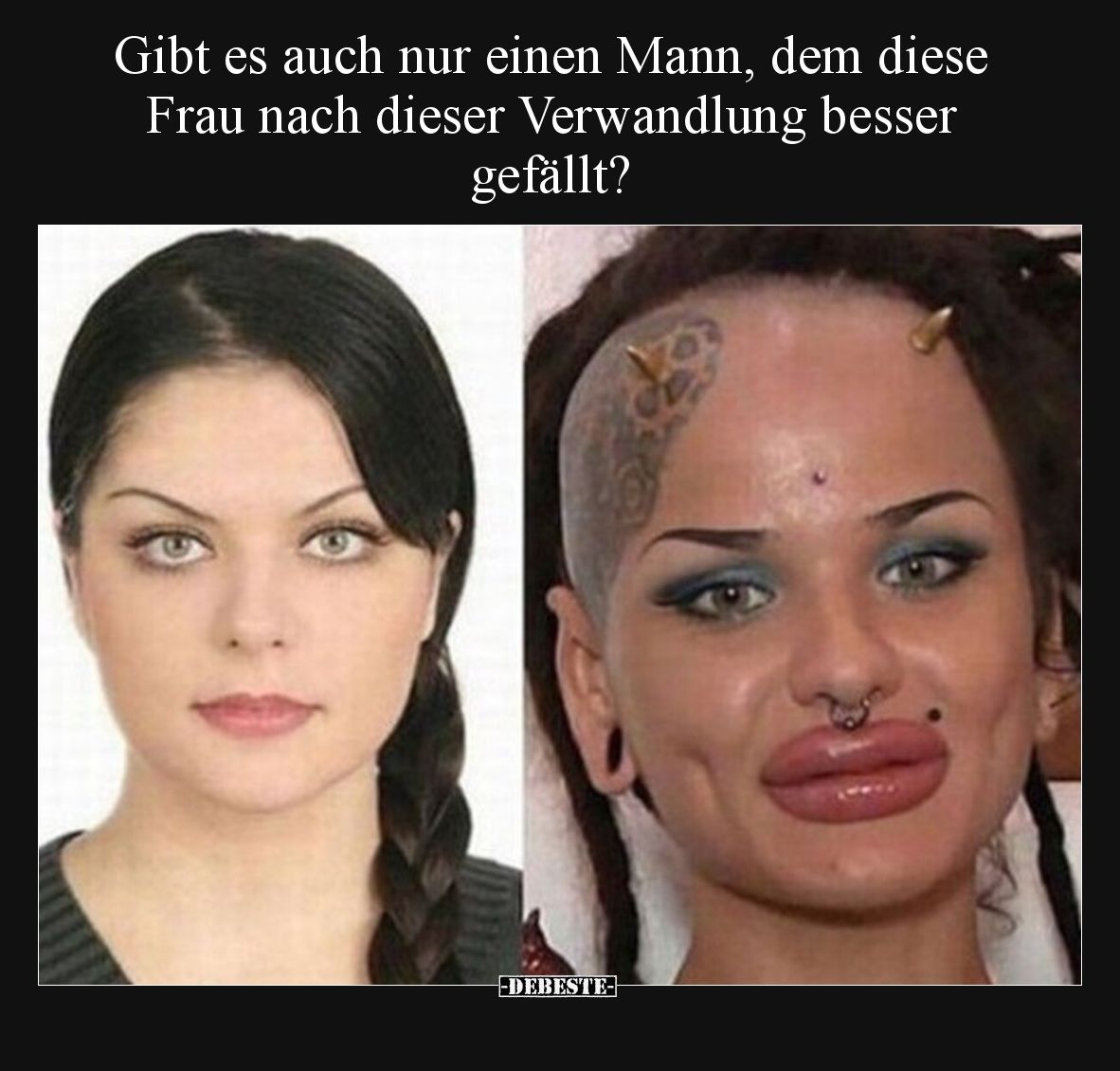 Gibt es auch nur einen Mann, dem diese Frau nach dieser Verwandlung besser gefällt?