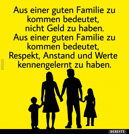 Aus einer guten Familie zu kommen bedeutet.. - Lustige Bilder | DEBESTE.de