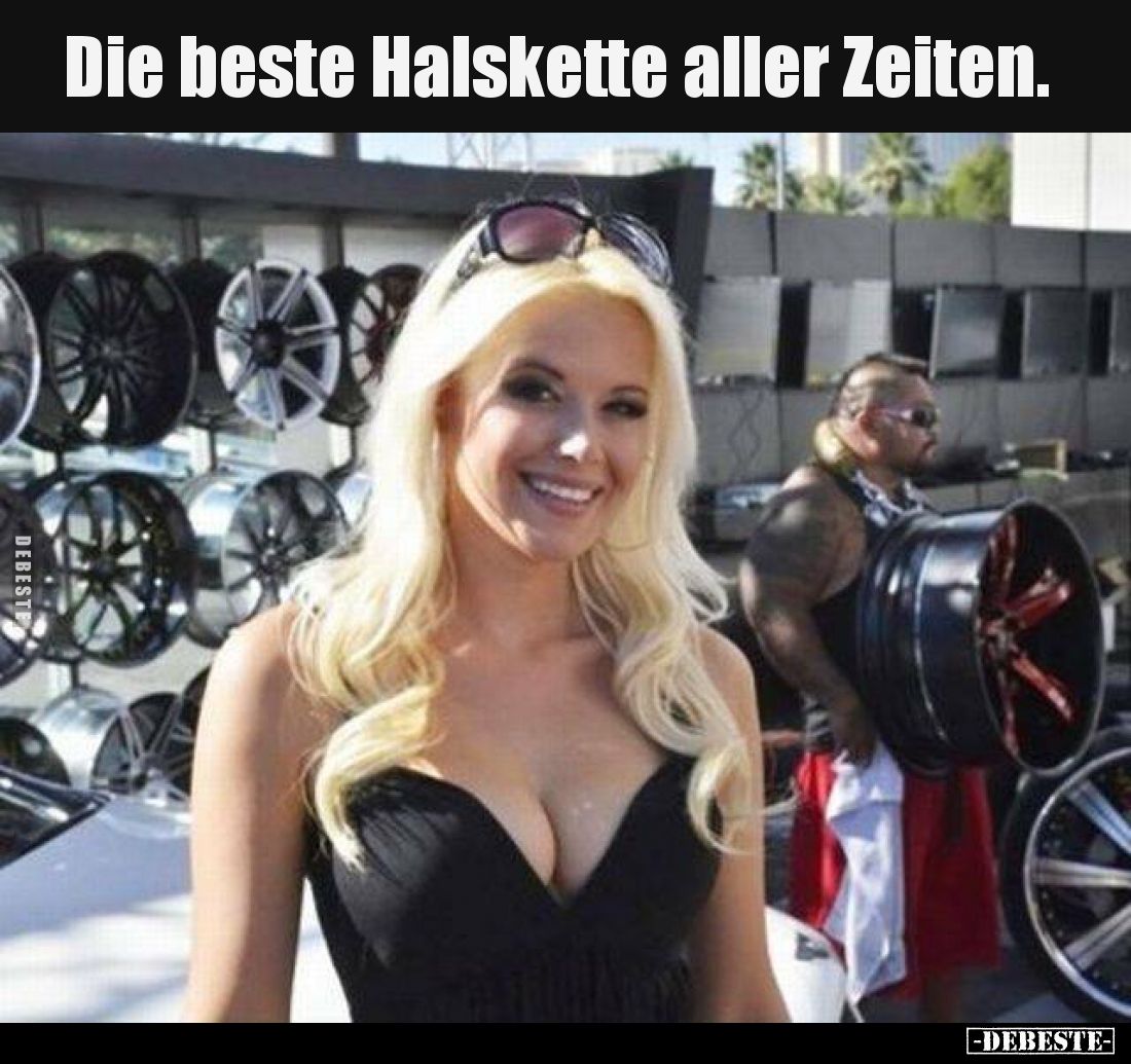 Die beste Halskette aller Zeiten.