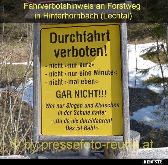 Fahrverbotshinweis an Forstweg in Hinterhornbach.. - Lustige Bilder | DEBESTE.de