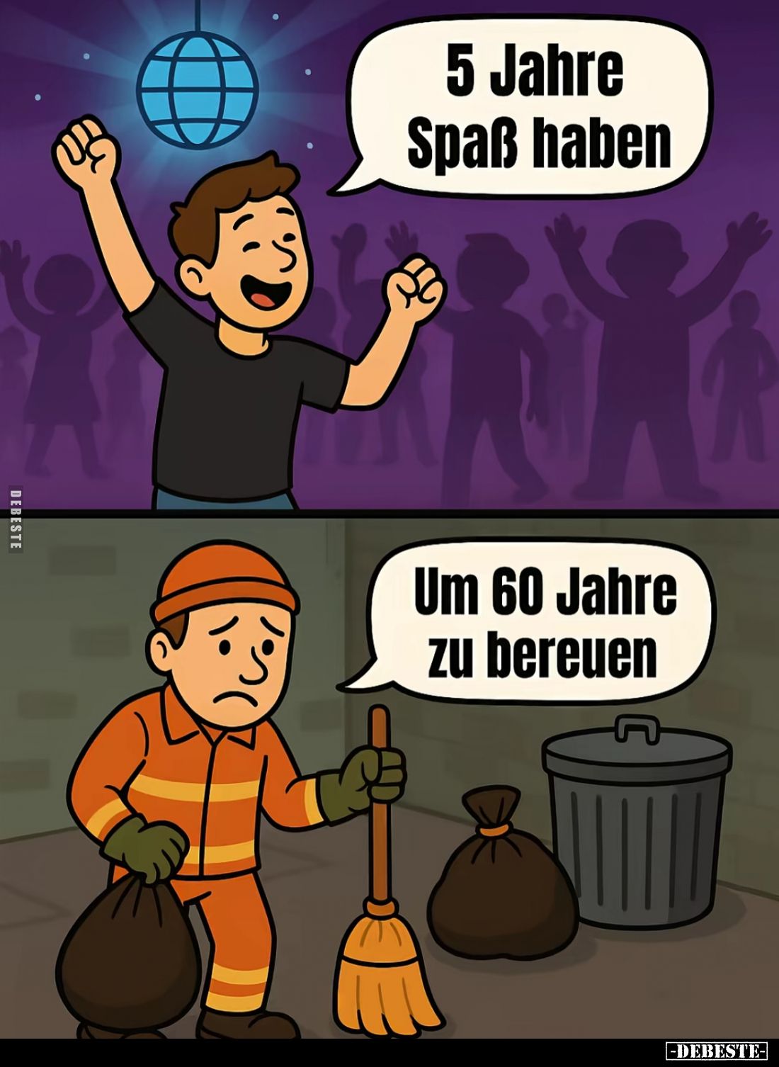 5 Jahre Spaß haben, um 60 Jahre zu bereuen