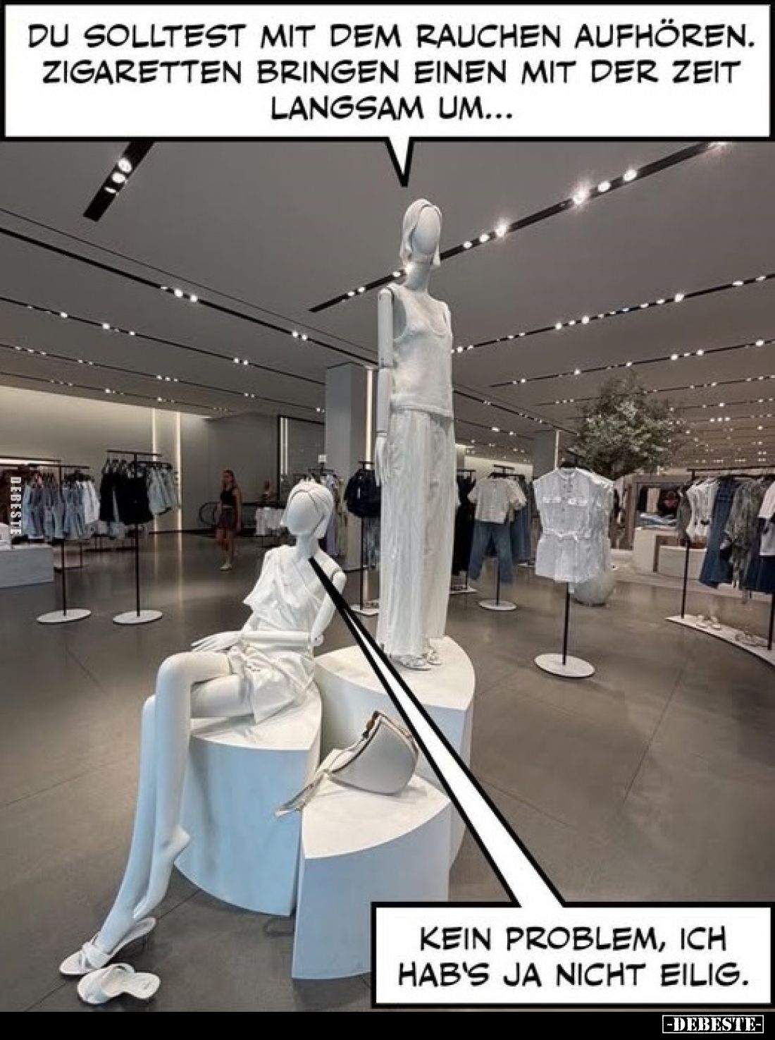 Du solltest mit dem Rauchen aufhören. Zigaretten bringen einen mit der Zeit langsam um...

Kein Problem, ich hab's ja nicht...