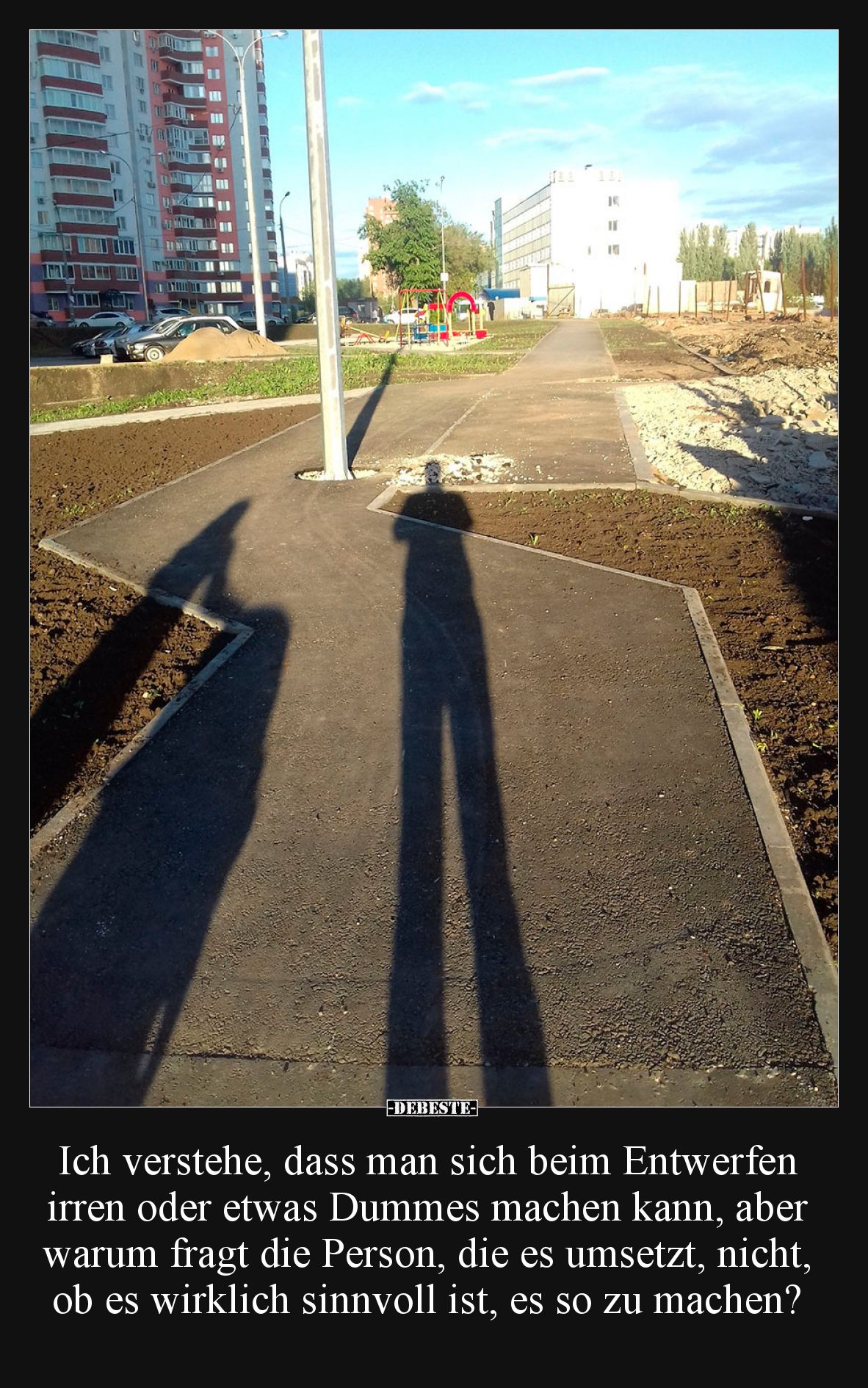 Ich verstehe, dass man sich beim Entwerfen irren oder etwas Dummes machen kann, aber warum fragt die Person, die es umsetzt, ...