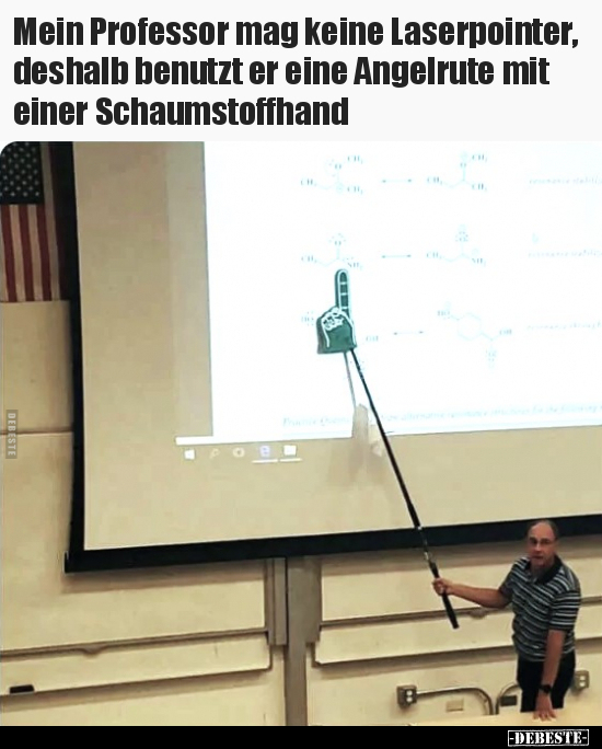 Mein Professor mag keine Laserpointer, deshalb benutzt er.. - Lustige Bilder | DEBESTE.de