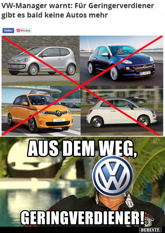 VW-Manager warnt: Für Geringerverdiener gibt es bald keine.. - Lustige Bilder | DEBESTE.de
