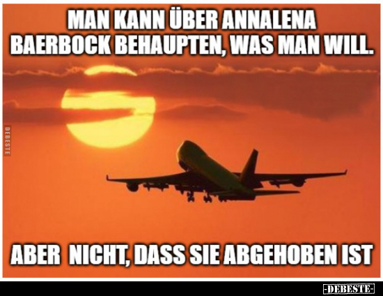 Man kann über Annalena Baerbock behaupten.. - Lustige Bilder | DEBESTE.de