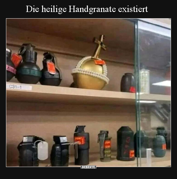Die heilige Handgranate existiert.. - Lustige Bilder | DEBESTE.de