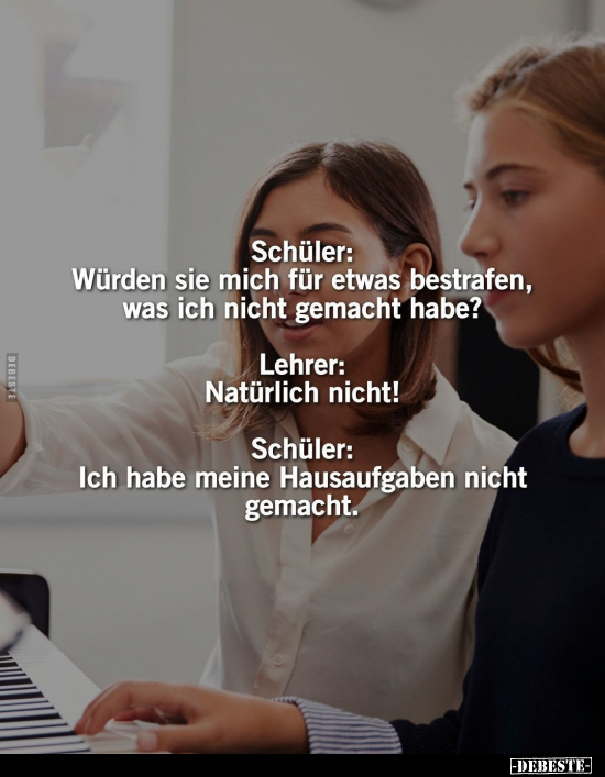 Schüler: Würden sie mich für etwas bestrafen.. - Lustige Bilder | DEBESTE.de