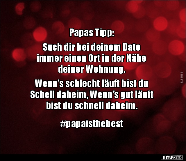 Papas Tipp: Such dir bei deinem Date immer einen Ort in.. - Lustige Bilder | DEBESTE.de