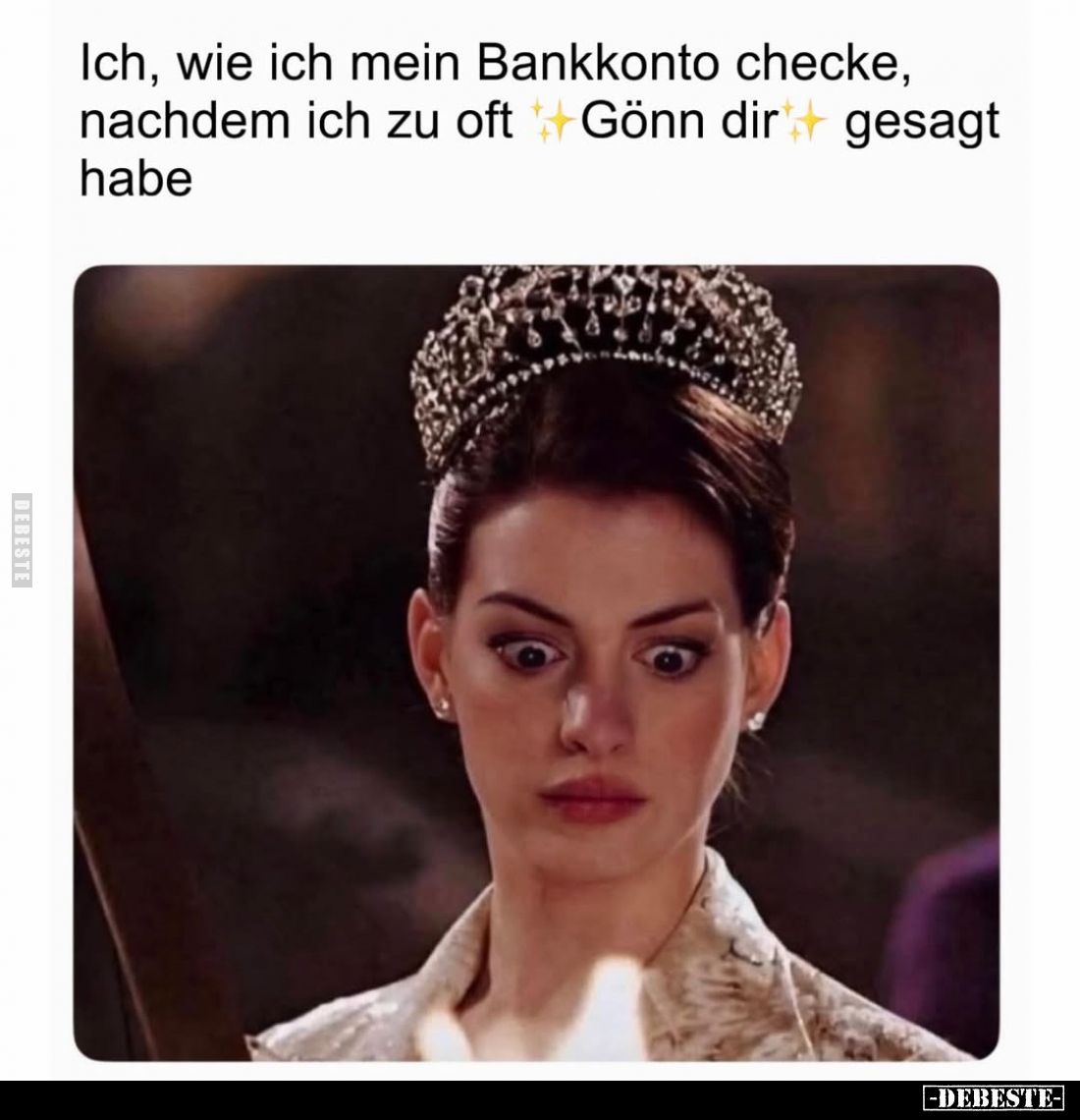 Ich, wie ich mein Bankkonto checke, nachdem ich zu oft" Gönn dir" gesagt habe.