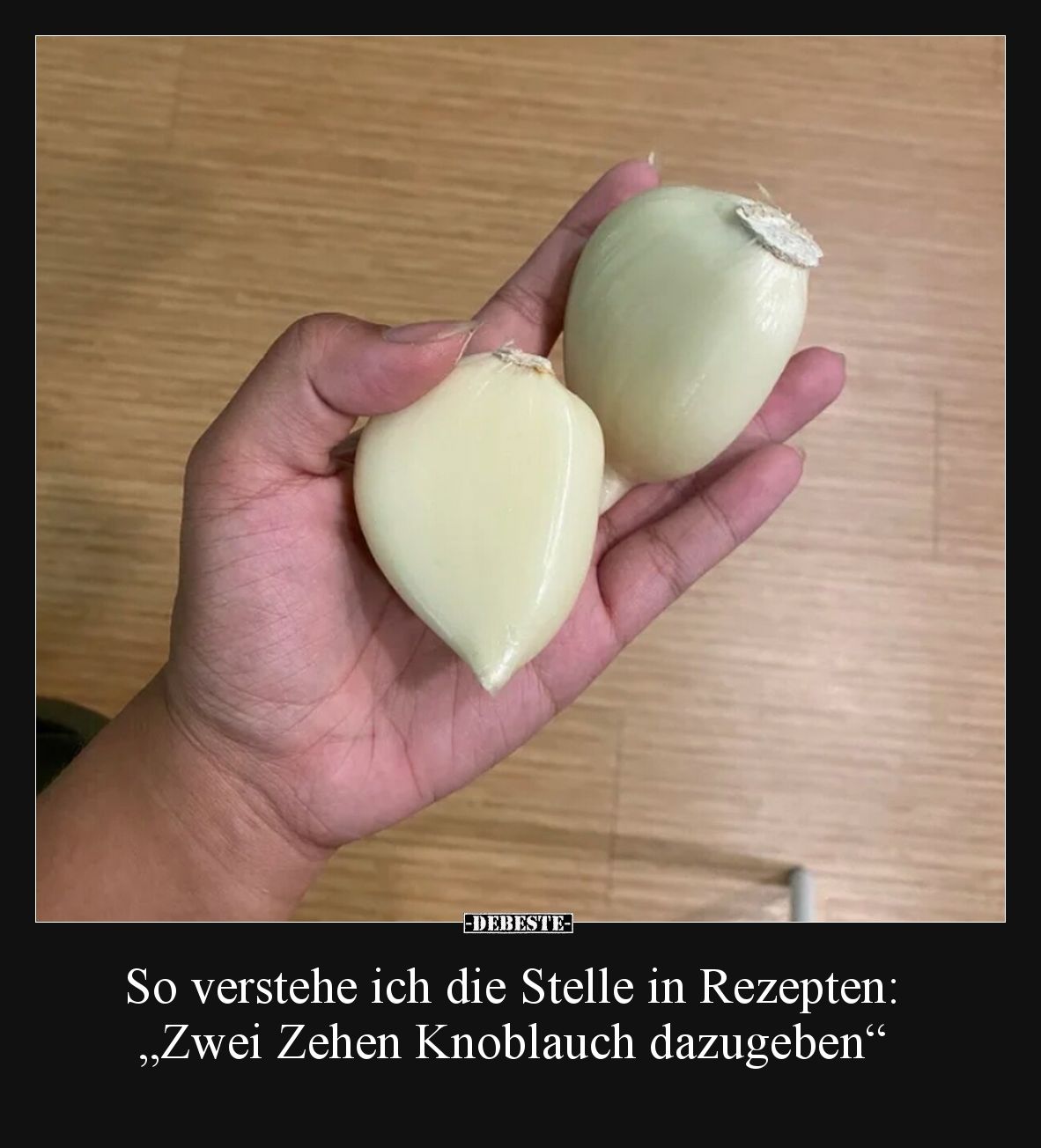 So verstehe ich die Stelle in Rezepten: „Zwei Zehen Knoblauch dazugeben“