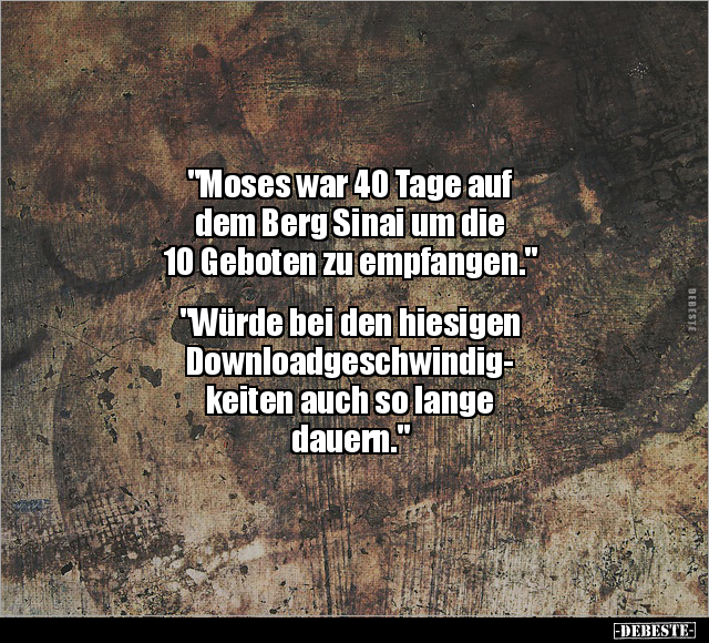 "Moses war 40 Tage auf dem Berg Sinai.." - Lustige Bilder | DEBESTE.de