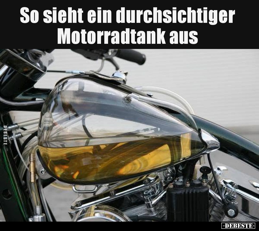 So sieht ein durchsichtiger Motorradtank aus.. - Lustige Bilder | DEBESTE.de
