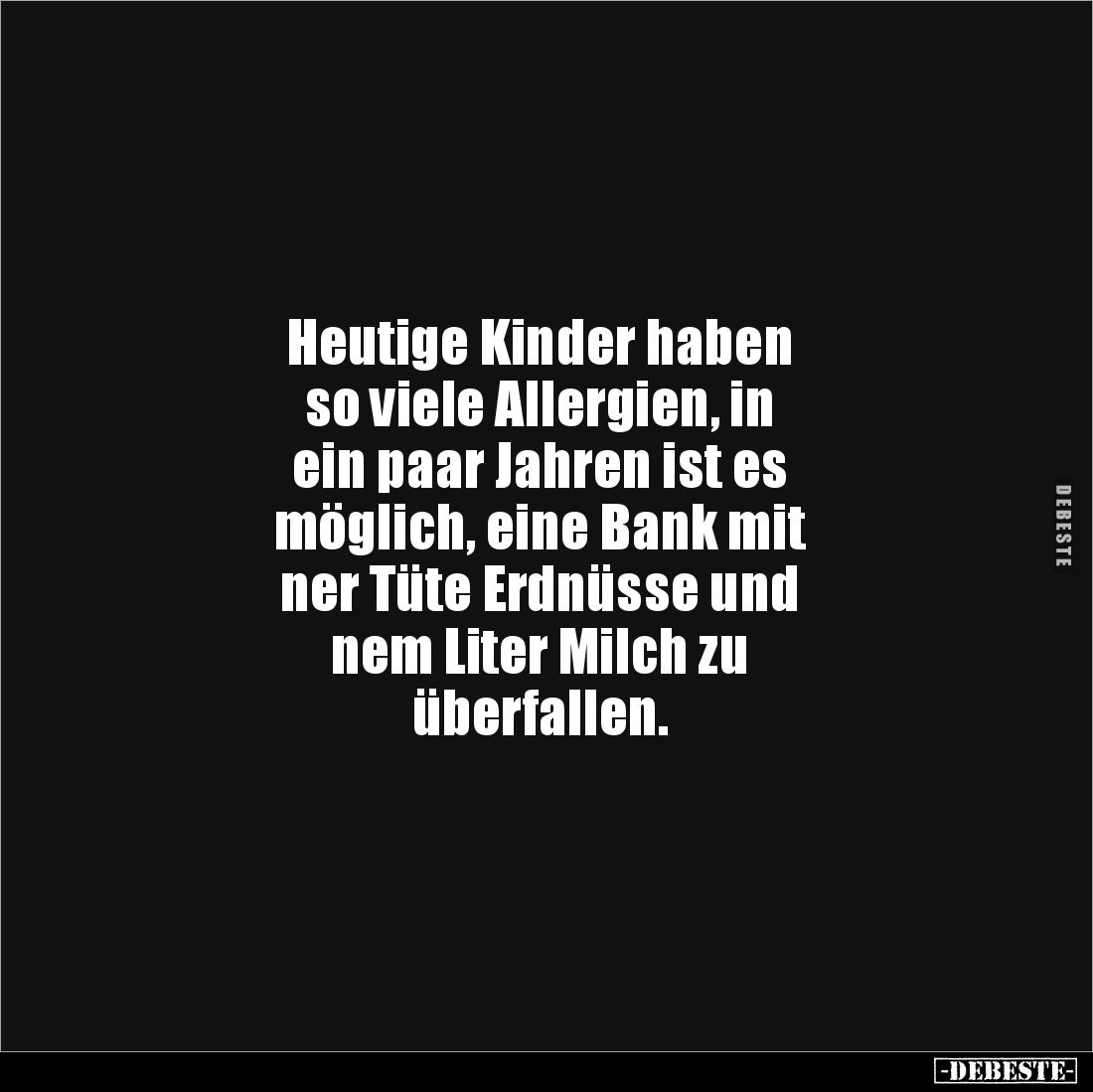 Heutige Kinder haben so viele Allergien, in ein paar.. - Lustige Bilder | DEBESTE.de