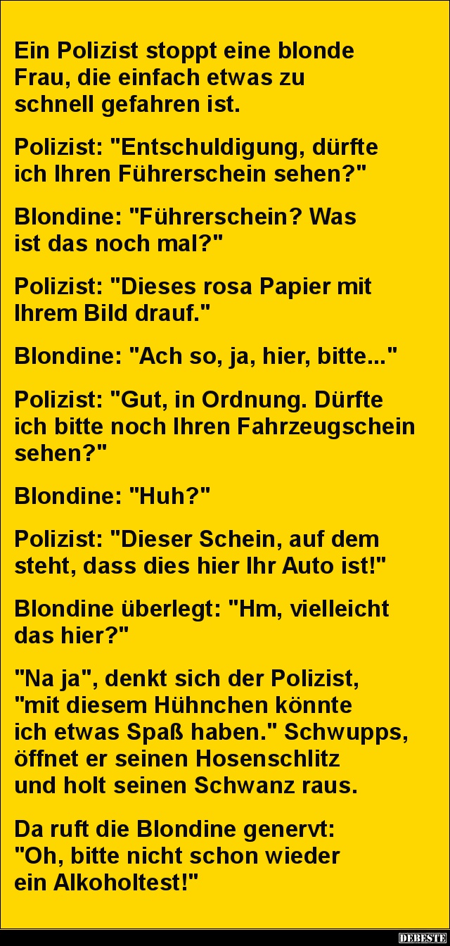 Ein Polizist stoppt eine blonde Frau.. - Lustige Bilder | DEBESTE.de