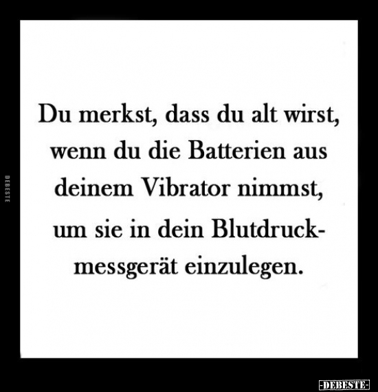 Du merkst, dass du alt wirst, wenn du die Batterien aus.. - Lustige Bilder | DEBESTE.de