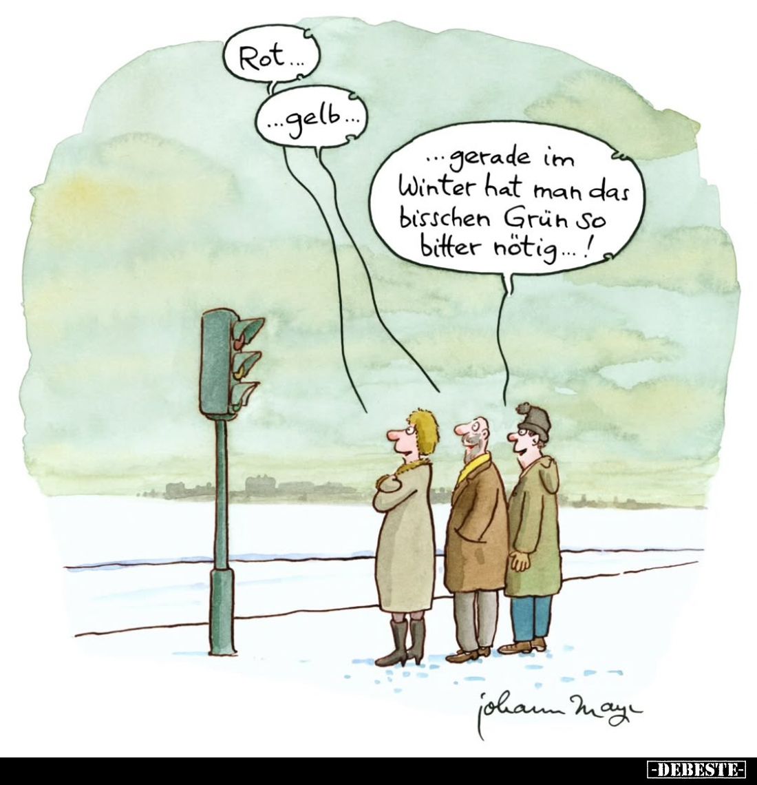 Rot...
Gelb... - Gerade im Winter hat man das bisschen Grün So bitter nötig...!