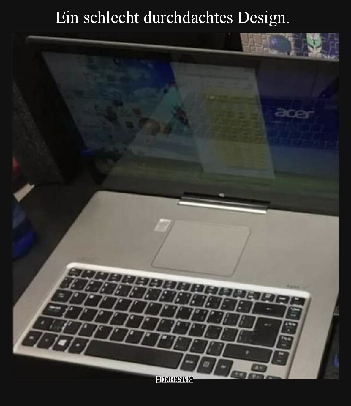 Ein schlecht durchdachtes Design.