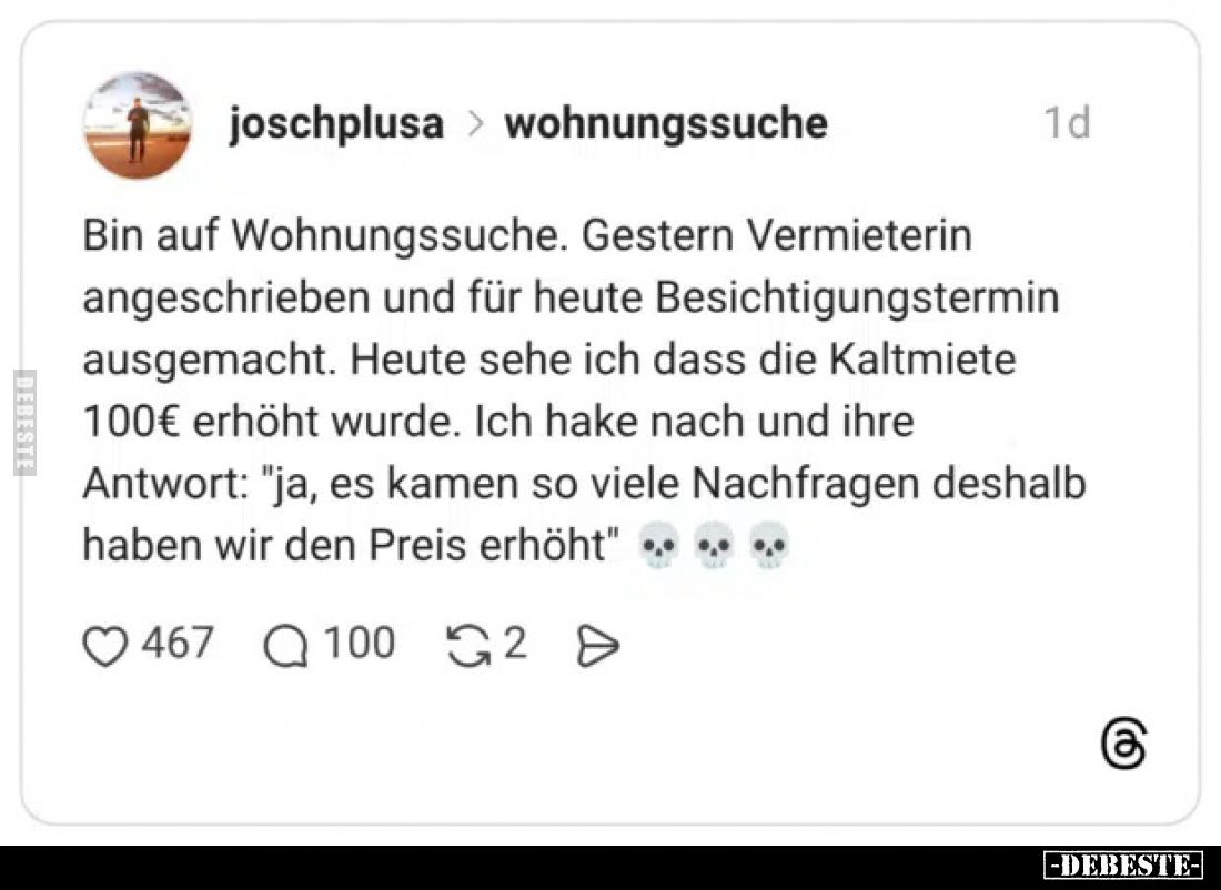 Bin auf Wohnungssuche. Gestern Vermieterin angeschrieben und für heute Besichtigungstermin ausgemacht. Heute sehe ich dass di...