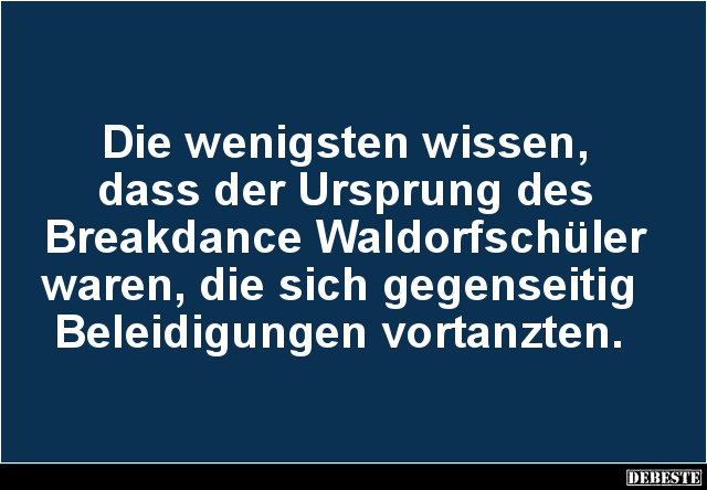 Die wenigsten wissen, dass der Ursprung des Breakdance.. - Lustige Bilder | DEBESTE.de