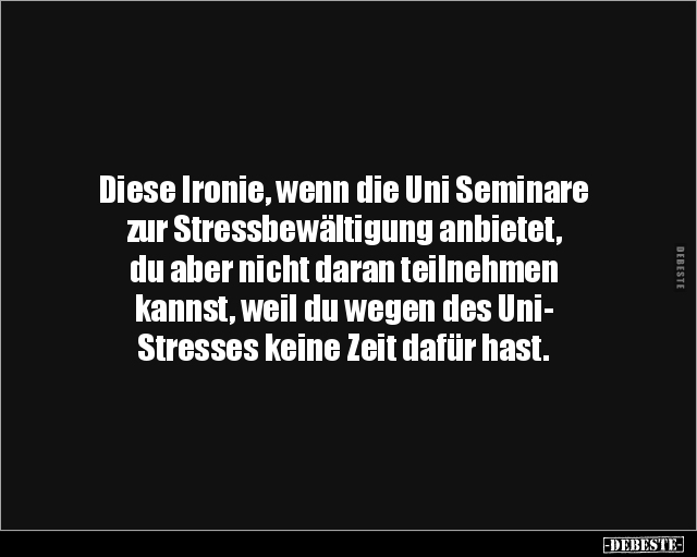 Diese Ironie, wenn die Uni Seminare zur.. - Lustige Bilder | DEBESTE.de