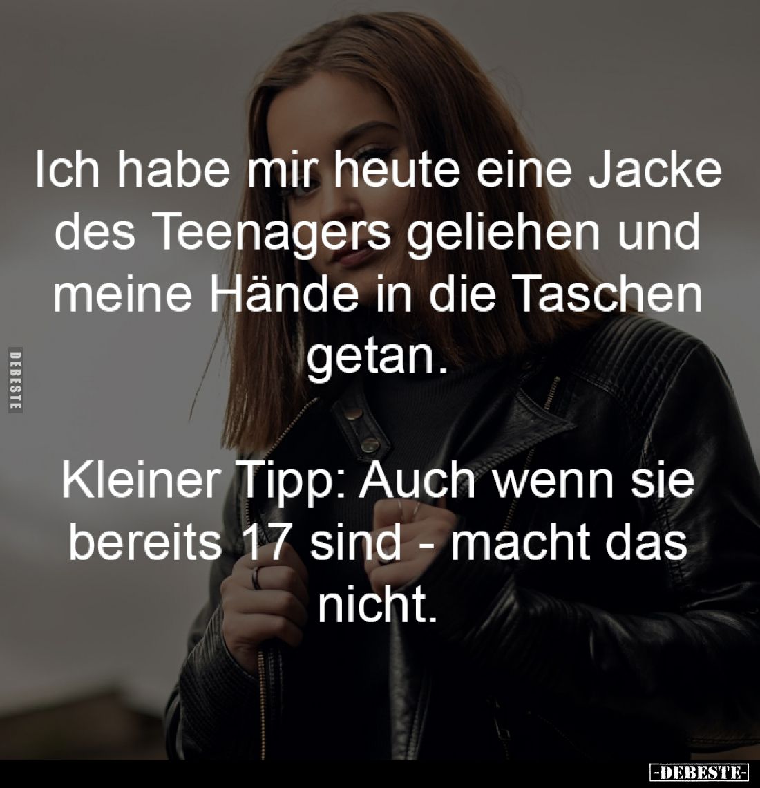 Ich habe mir heute eine Jacke 
des Teenagers geliehen und 
meine Hände in die Taschen 
getan. 

Kleiner Tipp: Auch wenn ...