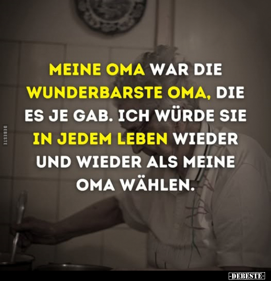 Meine Oma war die wunderbarste Oma.. - Lustige Bilder | DEBESTE.de