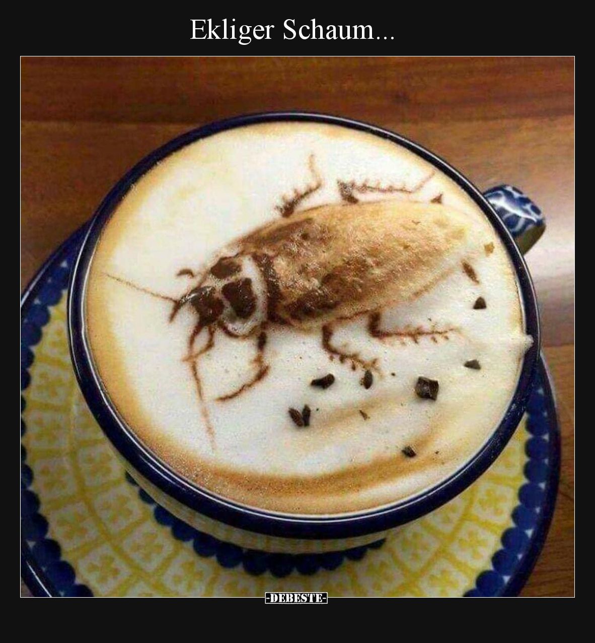 Ekliger Schaum