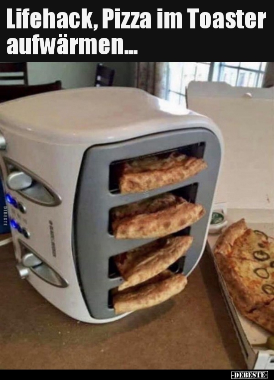 Lifehack, Pizza im Toaster aufwärmen...