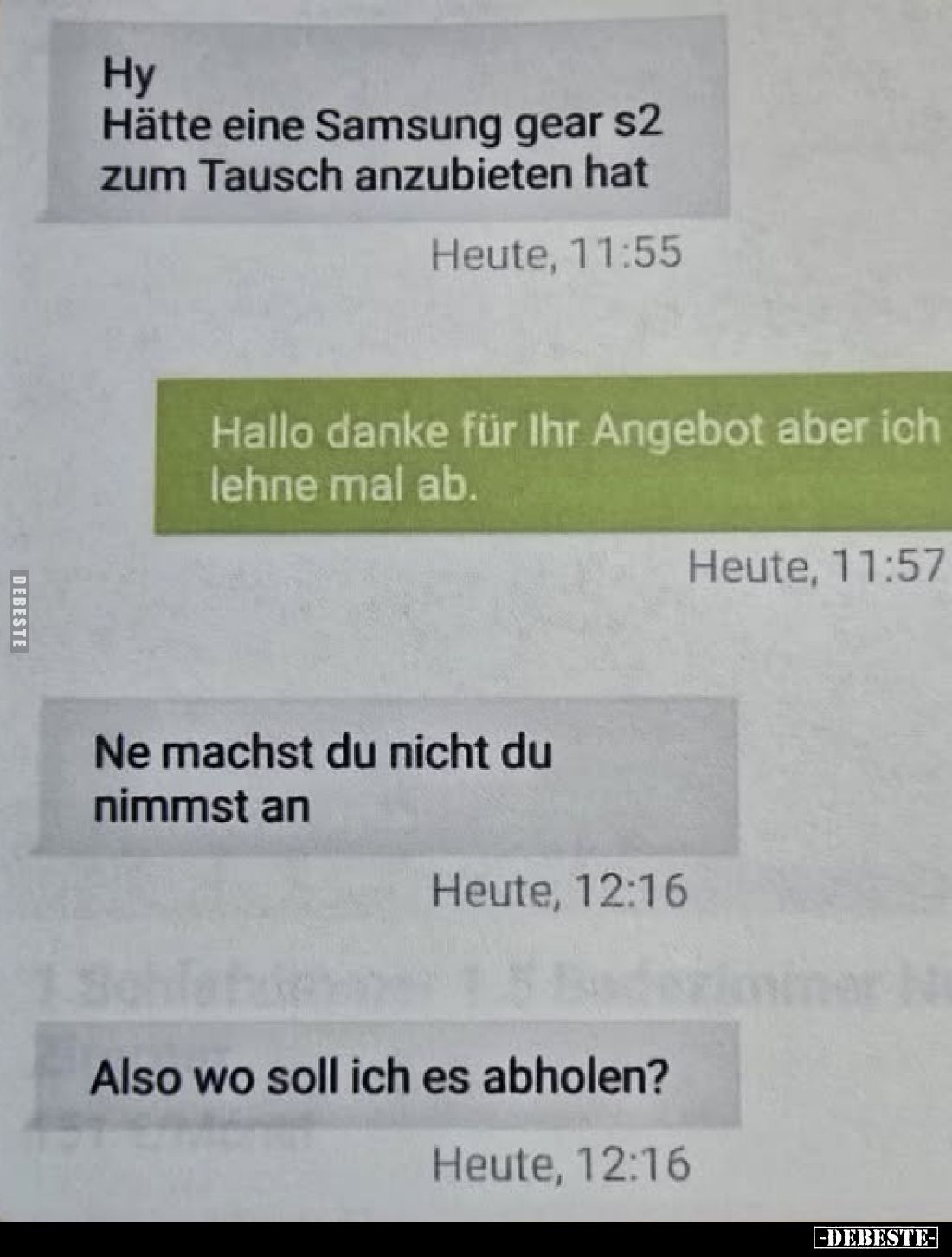 Hy Hätte eine Samsung gear s2 zum Tausch anzubieten hat
-
Hallo danke für Ihr Angebot aber ich lehne mal ab.
-
Ne machst ...