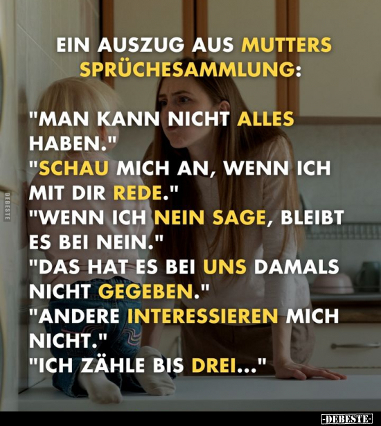 Ein Auszug aus Mutters Sprüchesammlung.. - Lustige Bilder | DEBESTE.de