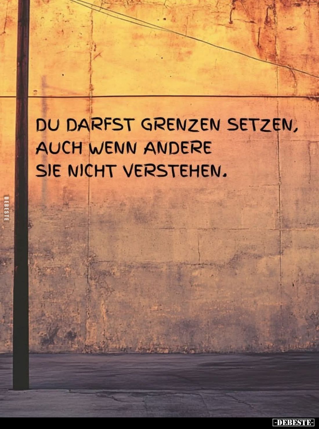 Du darfst Grenzen setzen, auch wenn andere sie nicht verstehen.