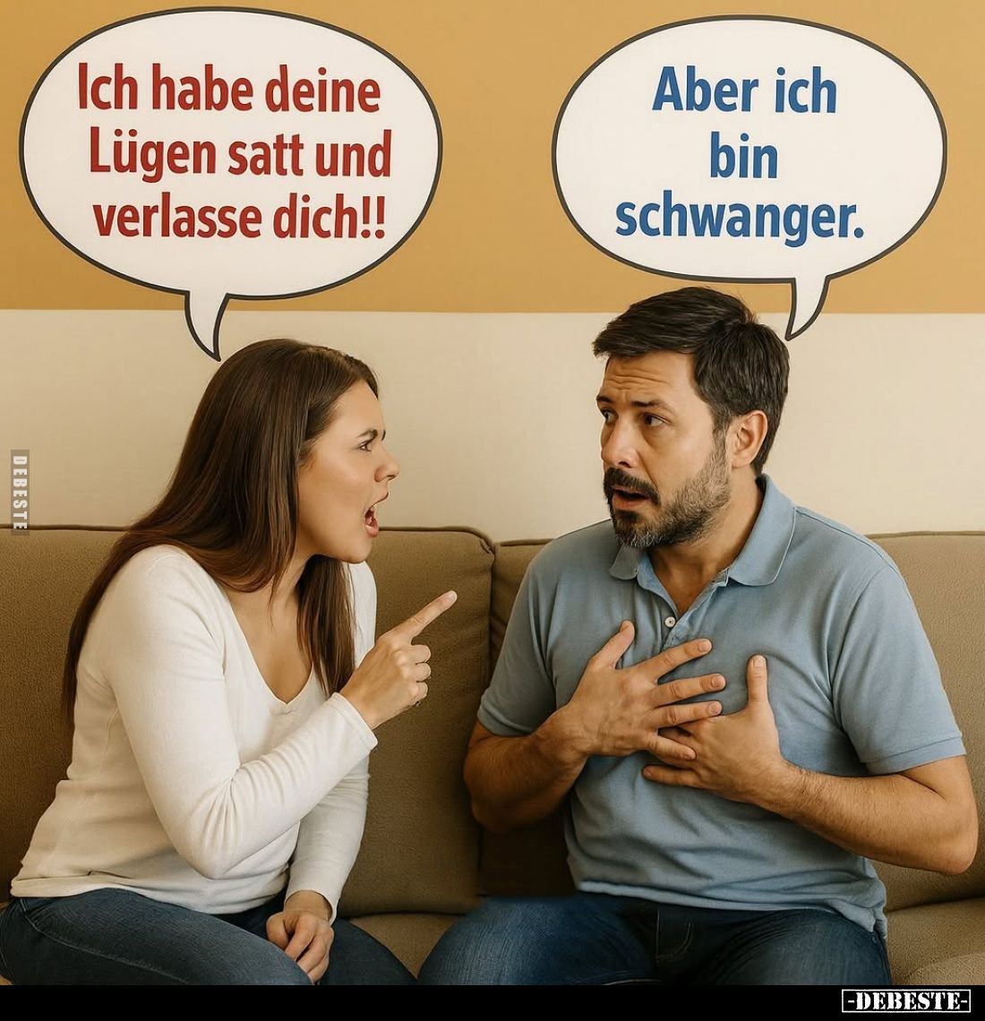Ich habe deine Lügen satt und verlasse dich!! -
Aber ich bin schwanger.