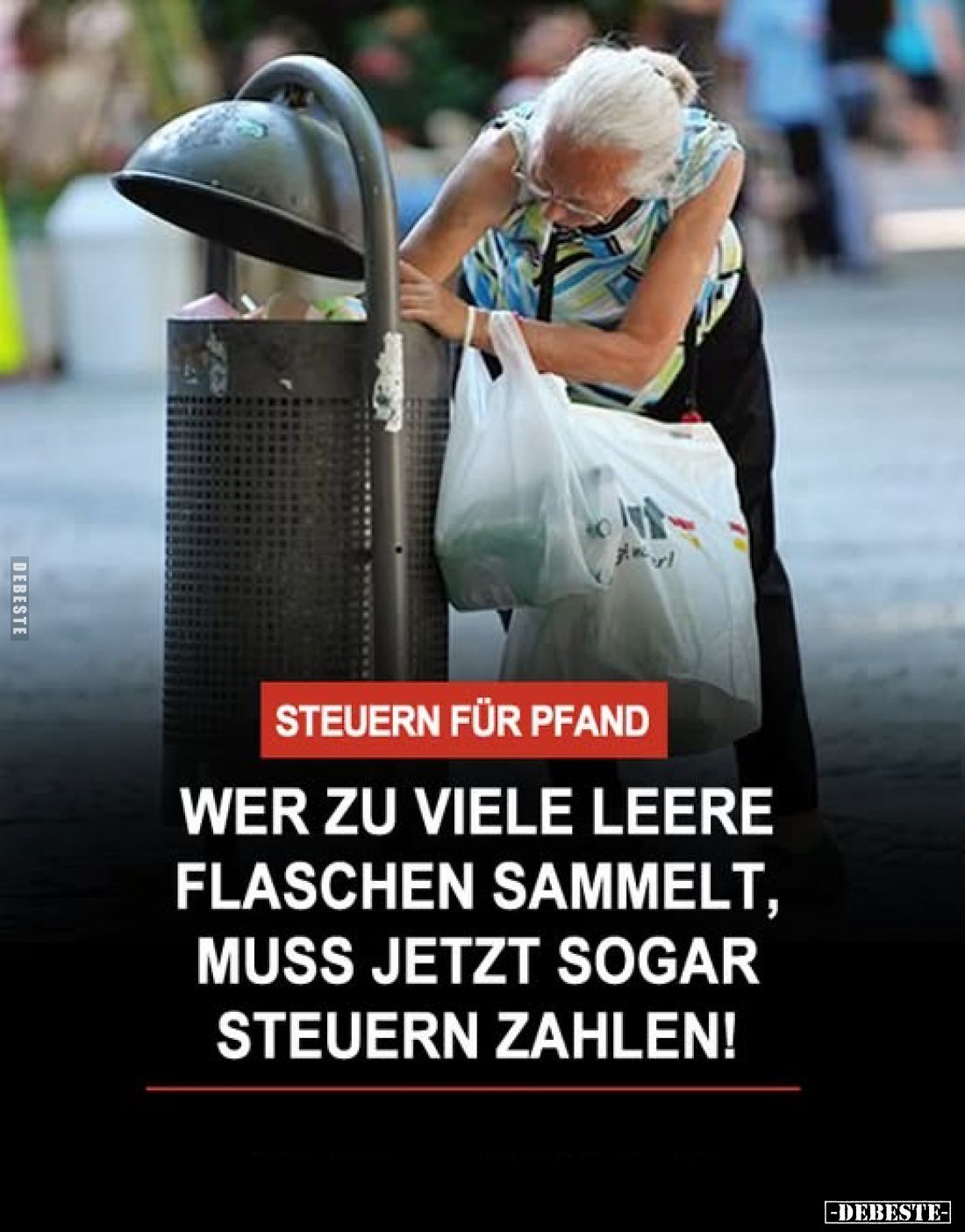 Steuern für Pfand
-
Wer zu viele leere Flaschen sammelt, muss jetzt sogar Steuern zahlen!