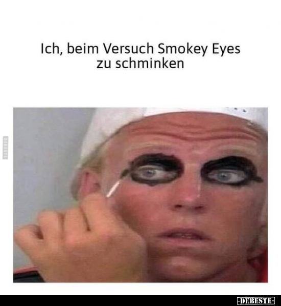 Ich, beim Versuch Smokey Eyes zu schminken.. - Lustige Bilder | DEBESTE.de