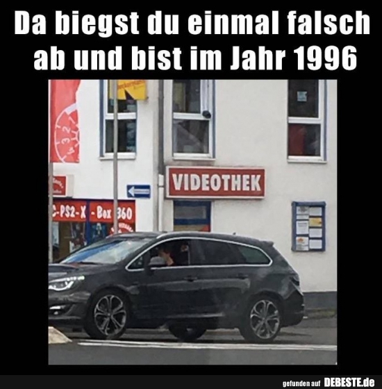 Da biegst du einmal falsch ab und bist im Jahr 1996.