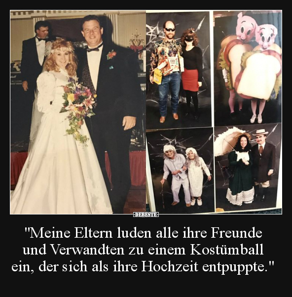 "Meine Eltern luden alle ihre Freunde und Verwandten zu.." - Lustige Bilder | DEBESTE.de