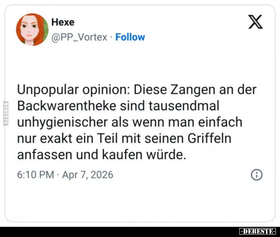 Unpopular opinion: Diese Zangen an der Backwarentheke sind.. - Lustige Bilder | DEBESTE.de