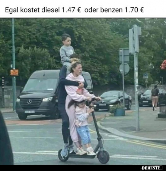 Egal kostet diesel 1.47 € oder benzen 1.70 €.. - Lustige Bilder | DEBESTE.de