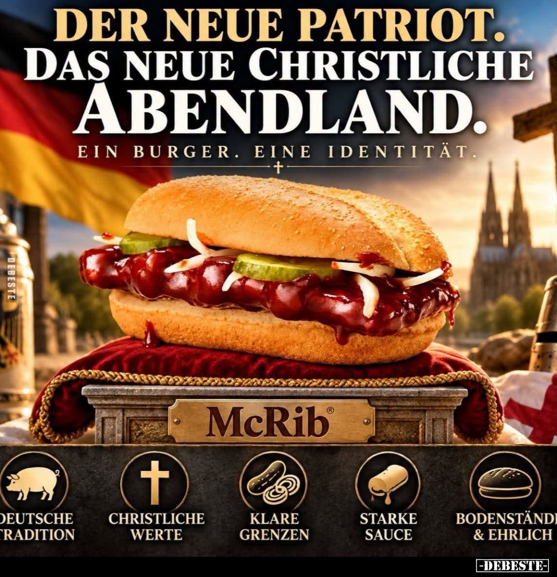Der neue Patriot.
Das neue christliche Abendland.
Ein Burger.
Eine Identität.