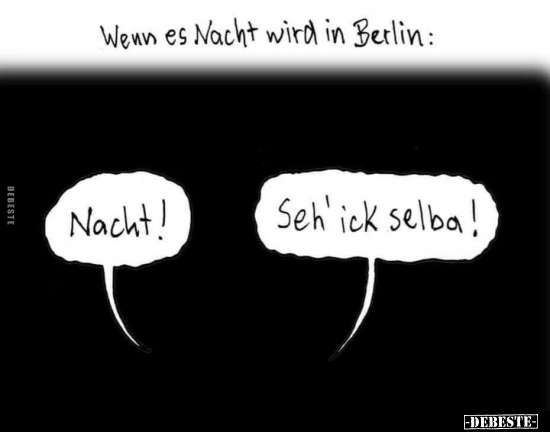 Wenn es Nacht wird in Berlin.. - Lustige Bilder | DEBESTE.de