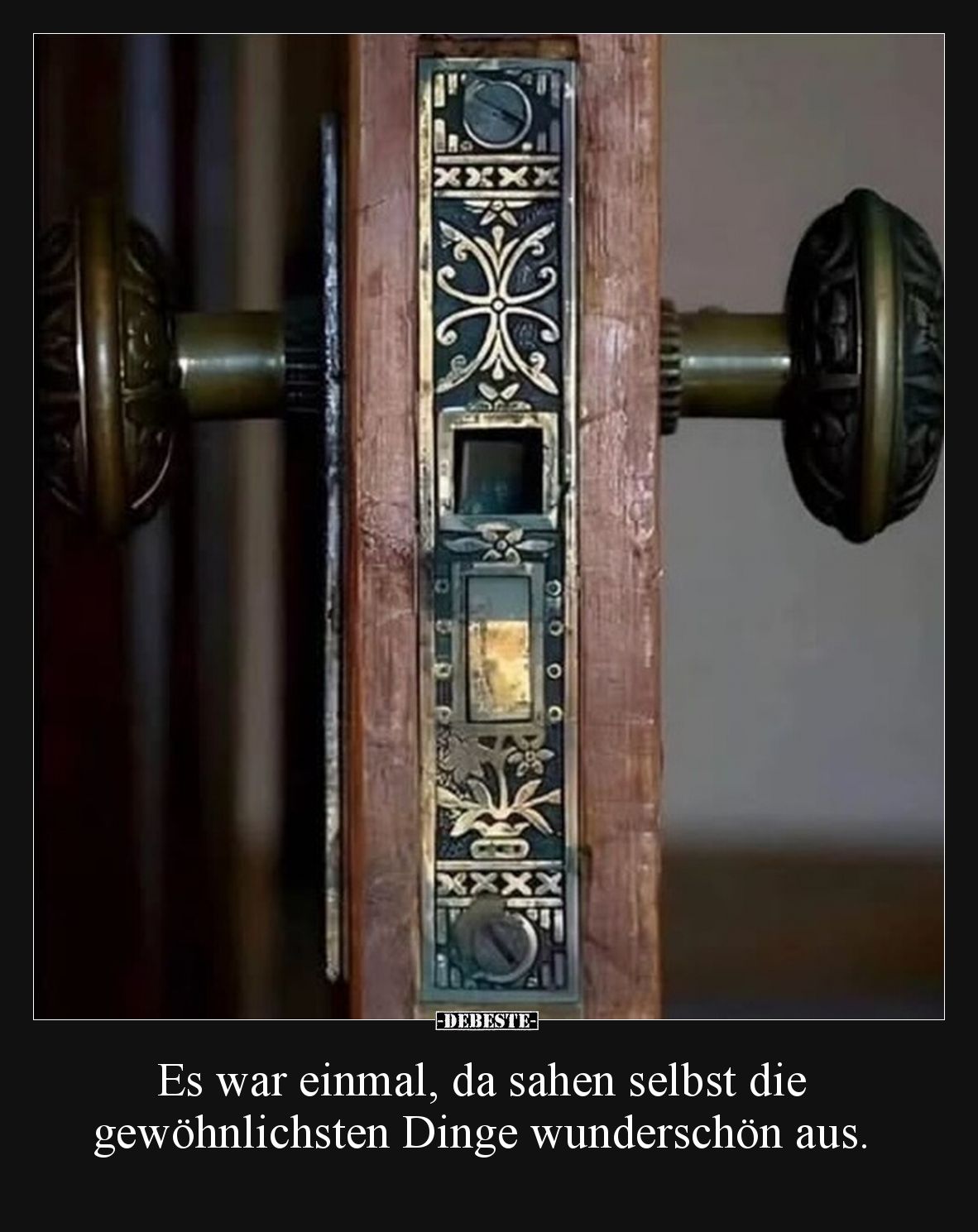 Es war einmal, da sahen selbst die gewöhnlichsten Dinge wunderschön aus.
