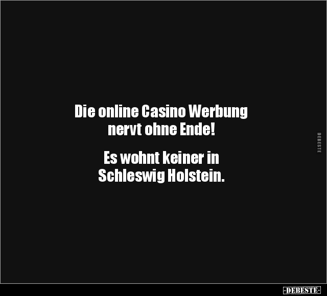 Die online Casino Werbung nervt ohne Ende!.. - Lustige Bilder | DEBESTE.de