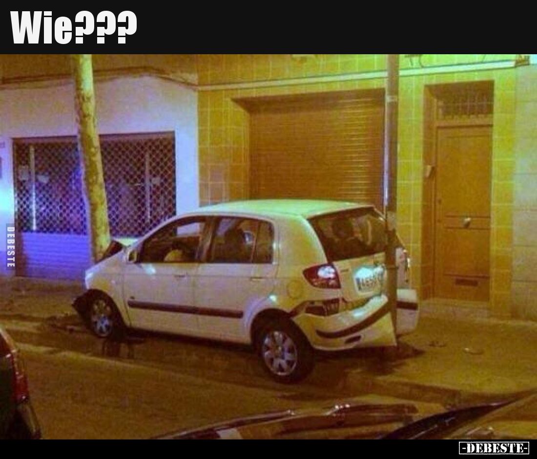 Wie???