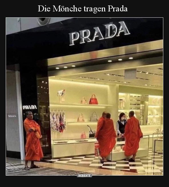 Die Mönche tragen Prada.. - Lustige Bilder | DEBESTE.de