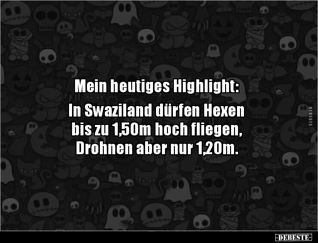 Mein heutiges Highlight: In Swaziland dürfen Hexen bis.. - Lustige Bilder | DEBESTE.de