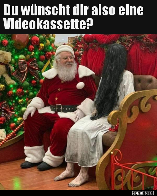Du wünscht dir also eine Videokassette?..